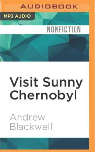 Visit Sunny Chernobyl : And Other Adventures in the World's Most Polluted Places （MP3 UNA）