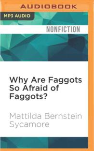 Why Are Faggots So Afraid of Faggots? : Flaming Challenges to Masculinity, Objectification, and the Desire to Conform （MP3 UNA）