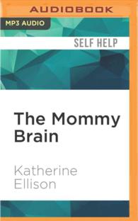 The Mommy Brain : How Motherhood Makes Us Smarter （MP3 UNA）