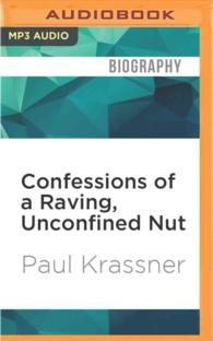 Confessions of a Raving, Unconfined Nut (2-Volume Set) : Misadventures in the Counter-culture （MP3 UNA）