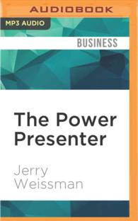 The Power Presenter : Technique, Style, and Strategy from America's Top Speaking Coach （MP3 UNA）