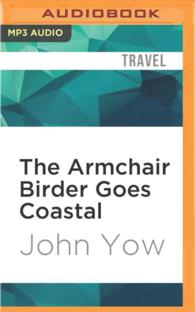 The Armchair Birder Goes Coastal : The Secret Lives of Birds of the Southeastern Shore （MP3 UNA）