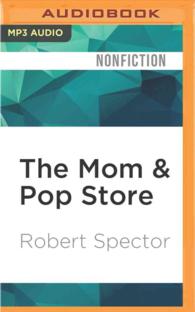The Mom & Pop Store : How the Unsung Heroes of the American Economy Are Surviving and Thriving （MP3 UNA）