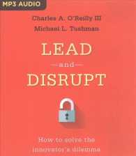 Lead and Disrupt : How to solve the innovator's dilemma （MP3 UNA）