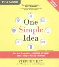 One Simple Idea : Turn Your Dreams into a Licensing Goldmine While Letting Others Do the Work （MP3 UNA RE）