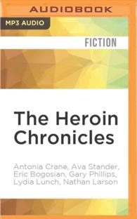 The Heroin Chronicles (Akashic Books: the Drug Chronicles) （MP3 UNA）