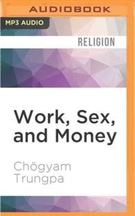 Work, Sex, and Money : Real Life on the Path of Mindfulness （MP3 UNA）