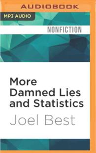 More Damned Lies and Statistics : How Numbers Confuse Public Issues （MP3 UNA）