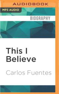 This I Believe : An a to Z of a Life （MP3 UNA）