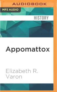 Appomattox : Victory, Defeat and Freedom at the End of the Civil War （MP3 UNA）