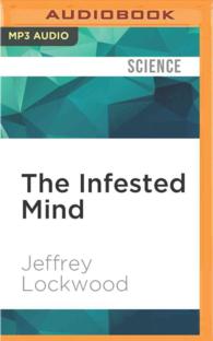 The Infested Mind : Why Humans Fear, Loathe, and Love Insects （MP3 UNA）