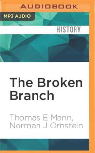 The Broken Branch : How Congress Is Failing America and How to Get It Back on Track (Institutions of American Democracy) （MP3 UNA）