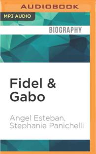 Fidel & Gabo : A Portrait of the Legendary Friendship between Fidel Castro and Gabriel Garcia Marquez （MP3 UNA）