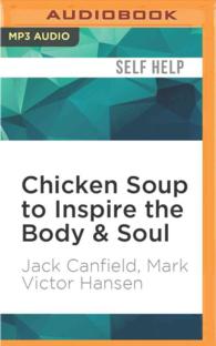 Chicken Soup to Inspire the Body & Soul : Motivation and Inspiration for Living and Loving a Healthy Lifestyle (Chicken Soup for the Soul) （MP3 UNA）