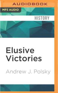 Elusive Victories : The American Presidency at War （MP3 UNA）