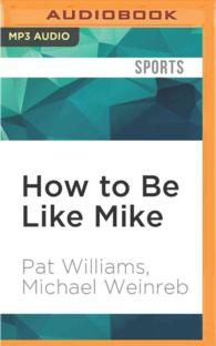 How to Be Like Mike : Life Lessons about Basketball's Best （MP3 UNA）