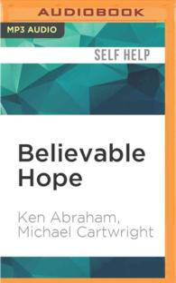 Believable Hope : 5 Essential Elements to Beat Any Addiction （MP3 UNA）