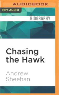 Chasing the Hawk : Looking for My Father, Finding Myself （MP3 UNA）