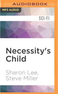 Necessity's Child : A Novel of the Liaden Universe (Liaden Universe) （MP3 UNA）