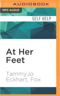 At Her Feet : Powering Your Femdom Relationship: Tips, Ideas, and Wisdom from a Longtime Female-dominant Couple （MP3 UNA）