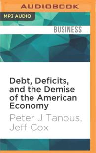 Debt, Deficits, and the Demise of the American Economy （MP3 UNA）