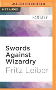 Swords against Wizardry : The Adventures of Fafhrd and the Gray Mouser (The Adventures of Fafhrd and the Gray Mouser) （MP3 UNA）