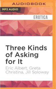 Three Kinds of Asking for It (Susie Bright Presents) （MP3 UNA）
