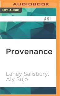 Provenance : How a Con Man and a Forger Rewrote the History of Modern Art （MP3 UNA）