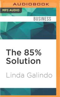 The 85% Solution : How Personal Accountability Guarantees Success - No Nonsense, No Excuses （MP3 UNA）