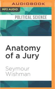 Anatomy of a Jury : The inside Story of How 12 Ordinary People Decide the Fate of an Accused Murderer （MP3 UNA）
