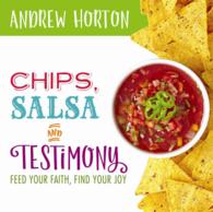 Chips, Salsa, and Testimony