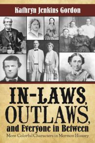 In-laws, Outlaws, and Everyone in between : More Colorful Characters in Mormon History