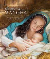 Away in a Manger : Remembering His Sacred Birth with Beloved Art and Music