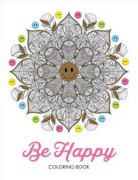 Be Happy Coloring Book （CLR CSM）