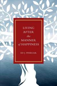 Living after the Manner of Happiness