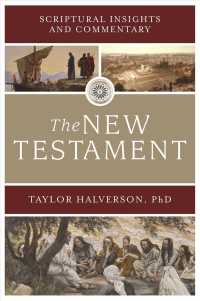 The New Testament : Scriptural Insights and Commentary