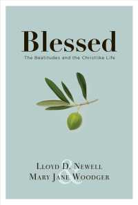 Blessed : The Beatitudes and the Christlike Life