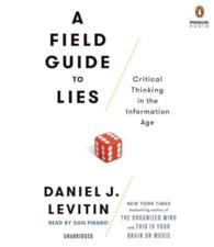 A Field Guide to Lies (6-Volume Set) : Critical Thinking in the Information Age （Unabridged）
