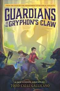 Guardians of the Gryphon's Claw : From the Files of the Department of Mythical Wildlife (Sam London Adventure)