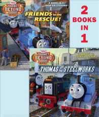 Thomas at the Steelworks / Friends to the Rescue! : 2 Books in 1! (Thomas and Friends Pictureback) （STK）