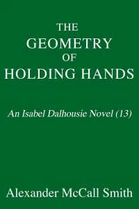 The Geometry of Holding Hands (Isabel Dalhousie)