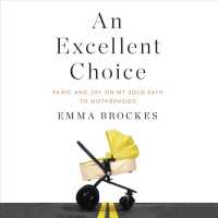 An Excellent Choice (7-Volume Set) : Panic and Joy on My Solo Path to Motherhood （Unabridged）