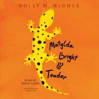 Matylda, Bright & Tender (4-Volume Set) （Unabridged）