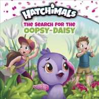 The Search for the Oopsy-Daisy (Hatchimals)