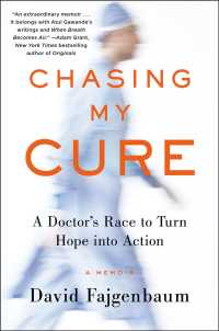 Chasing My Cure : A Doctor's Race to Turn Hope into Action; a Memoir -- Hardback