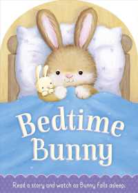 Bedtime Bunny : Read a Story and Watch as Bunny Falls Asleep （BRDBK）