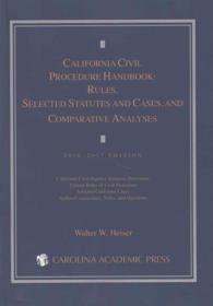 California Civil Procedure Handbook 2016-17 : Rules, Selected Statutes and Cases, and Comparative Analyses
