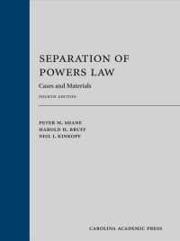 Separation of Powers Law : Cases and Materials （4TH）