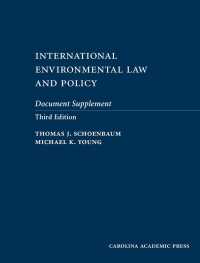 International Environmental Law and Policy Document Supplement : Cases, Materials, and Problems （3 SUP）