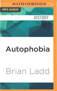 Autophobia : Love and Hate in the Automotive Age （MP3 UNA）